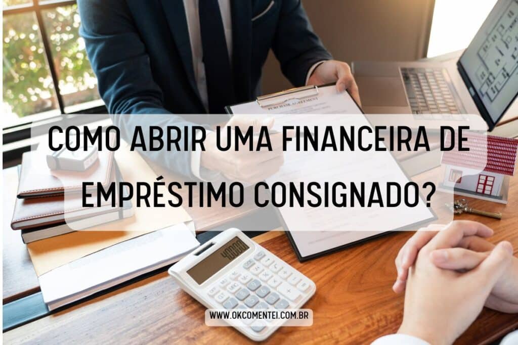 como-abrir-uma-financeira-de-empréstimo-consignado (1)