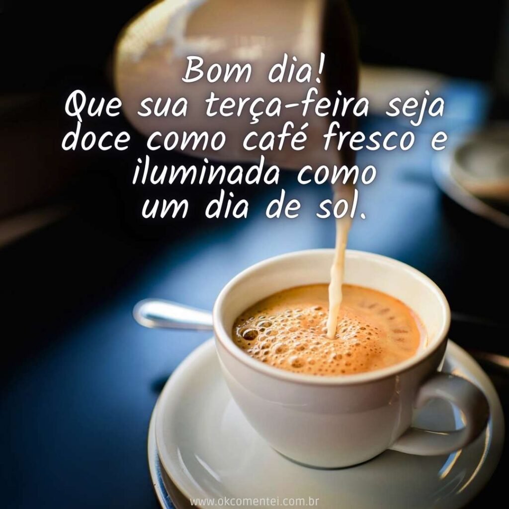 Bom dia, terça-feira: 35 mensagens inspiradoras para começar o dia bom-dia-café