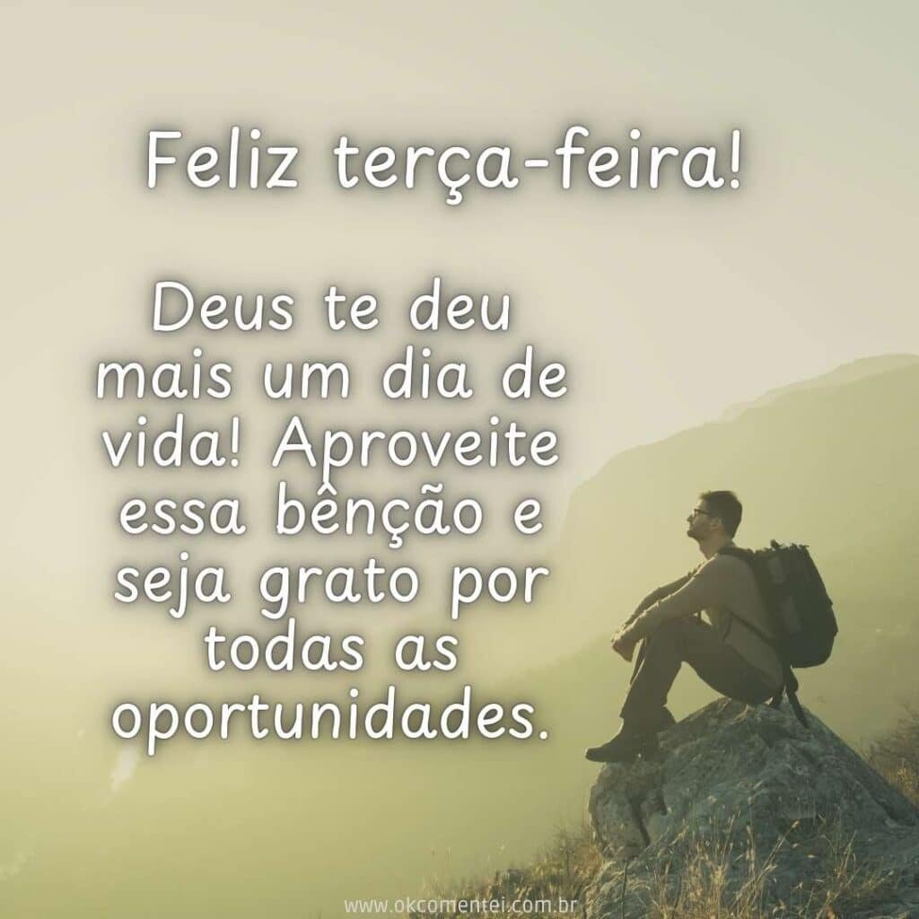 Bom dia, terça-feira: 35 mensagens inspiradoras para começar o dia bom-dia-terça-feira