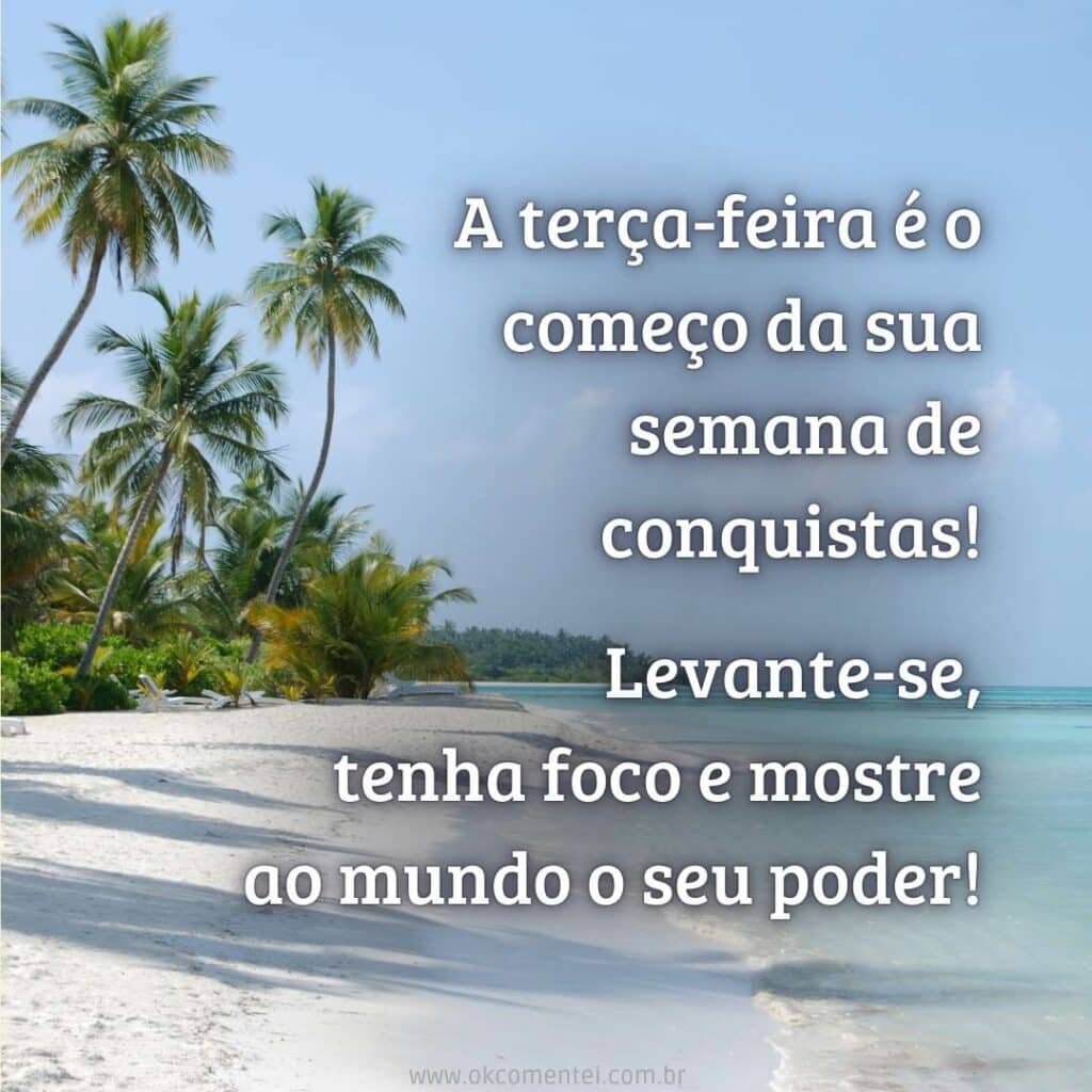 Bom dia, terça-feira: 35 mensagens inspiradoras para começar o dia bom-dia-terça-feira