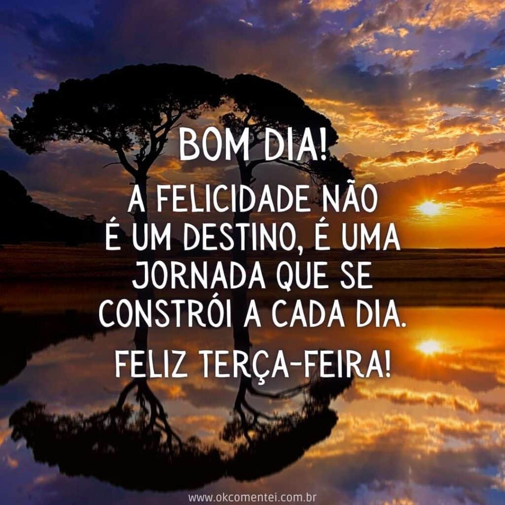 Bom dia, terça-feira: 35 mensagens inspiradoras para começar o dia bom-dia-terça-feira