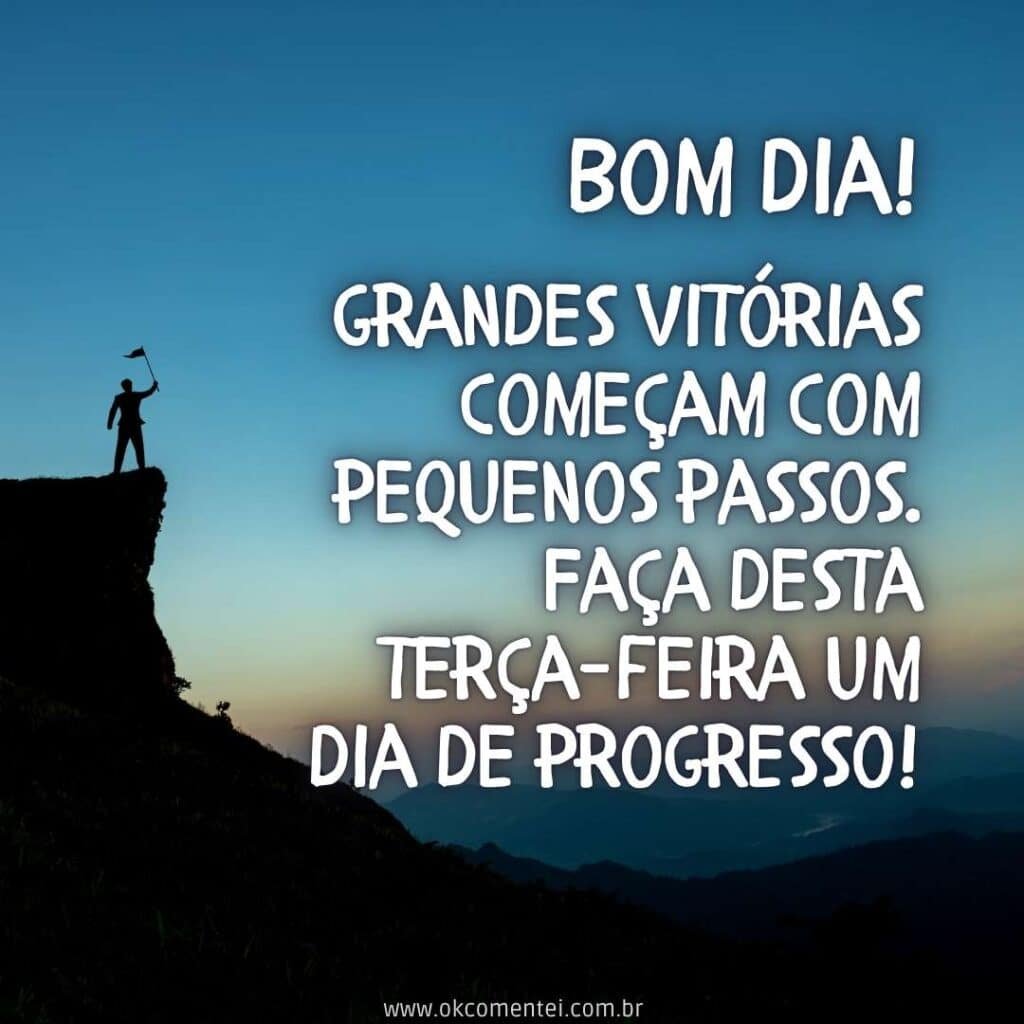 Bom dia, terça-feira: 35 mensagens inspiradoras para começar o dia bom-dia-terça-feira