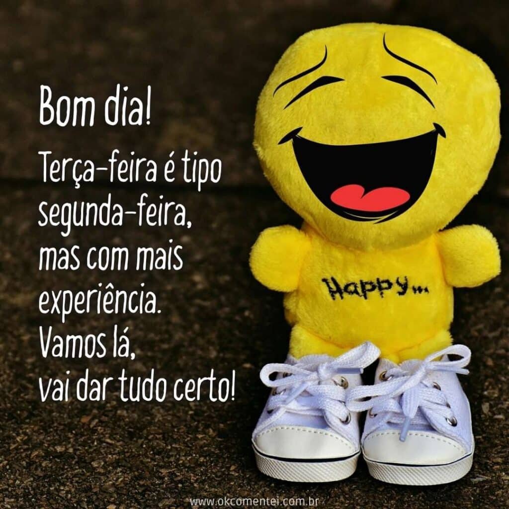 Bom dia, terça-feira: 35 mensagens inspiradoras para começar o dia bom-dia-terça-feira