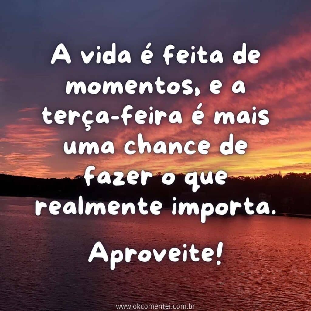 Bom dia, terça-feira: 35 mensagens inspiradoras para começar o dia bom-dia-terça-feira