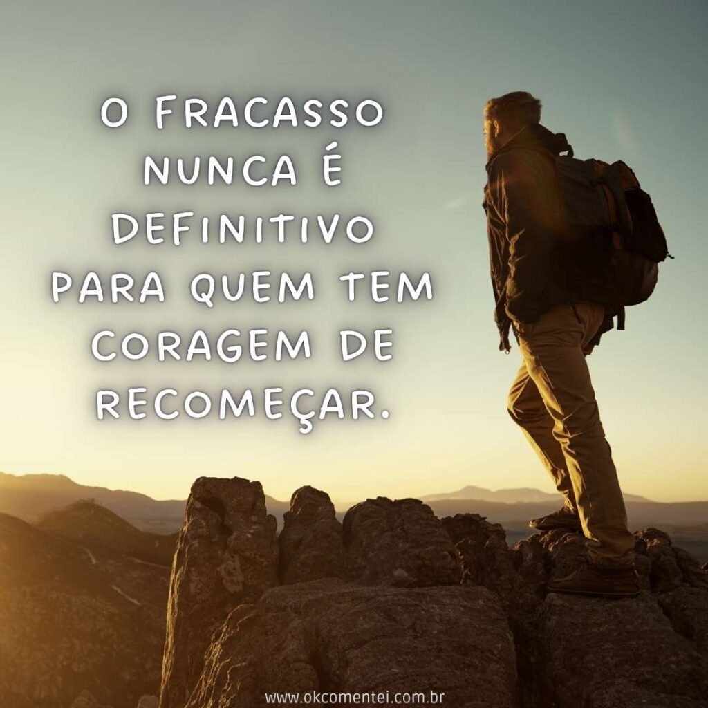 71 frases de superação para enfrentar desafios e renascer frases-de-superação