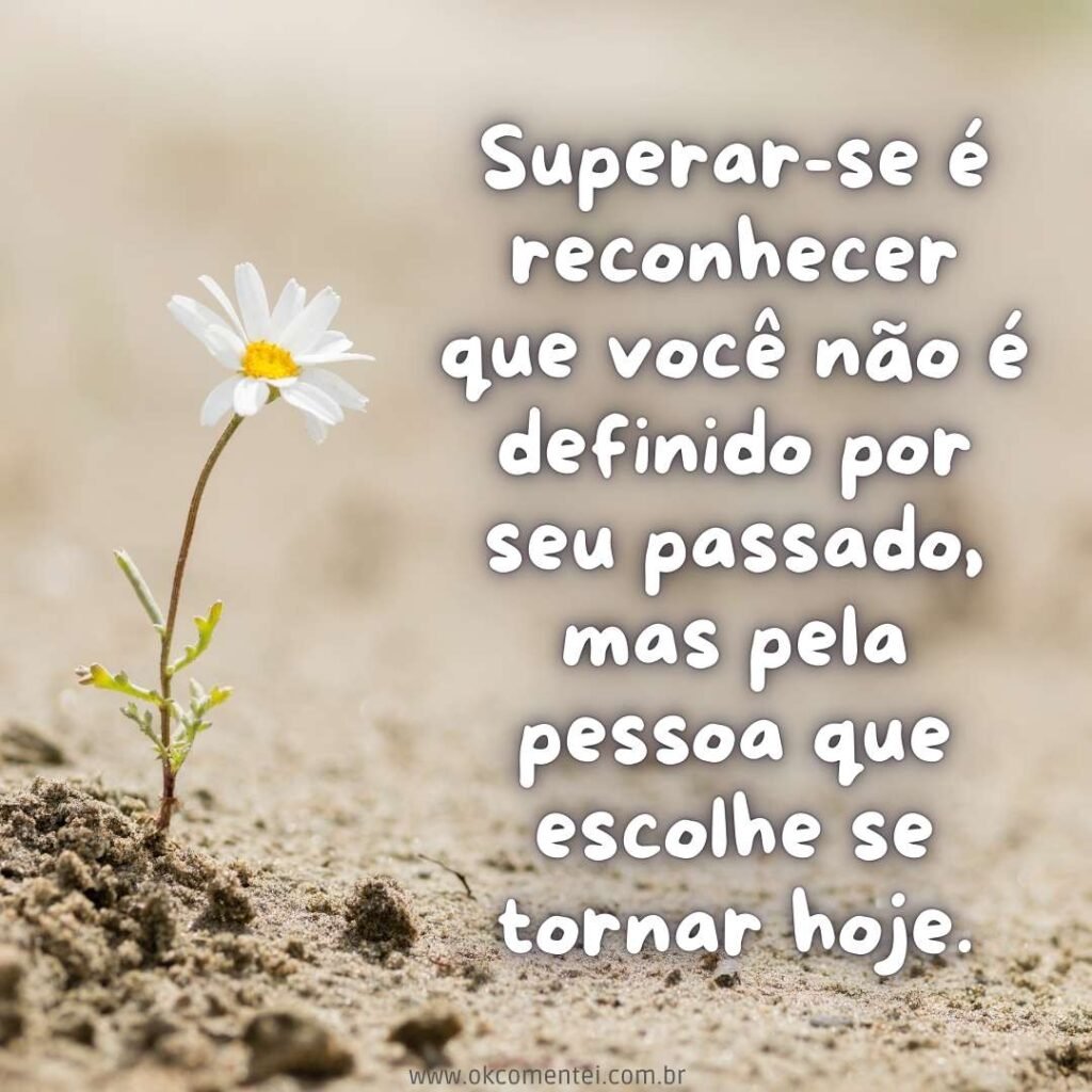 71 frases de superação para enfrentar desafios e renascer frases-de-superação