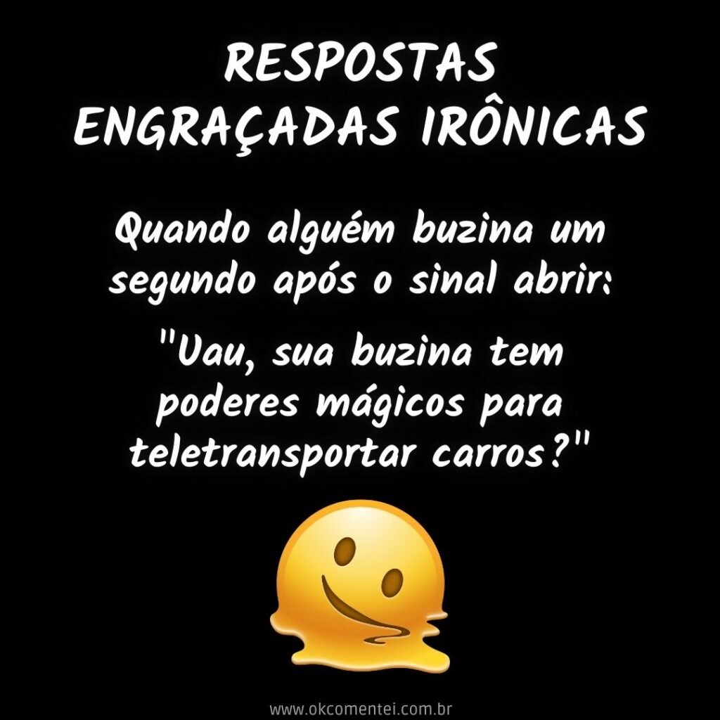50 frases engraçadas irônicas para situações do dia a dia respostas-ironicas-engracadas
