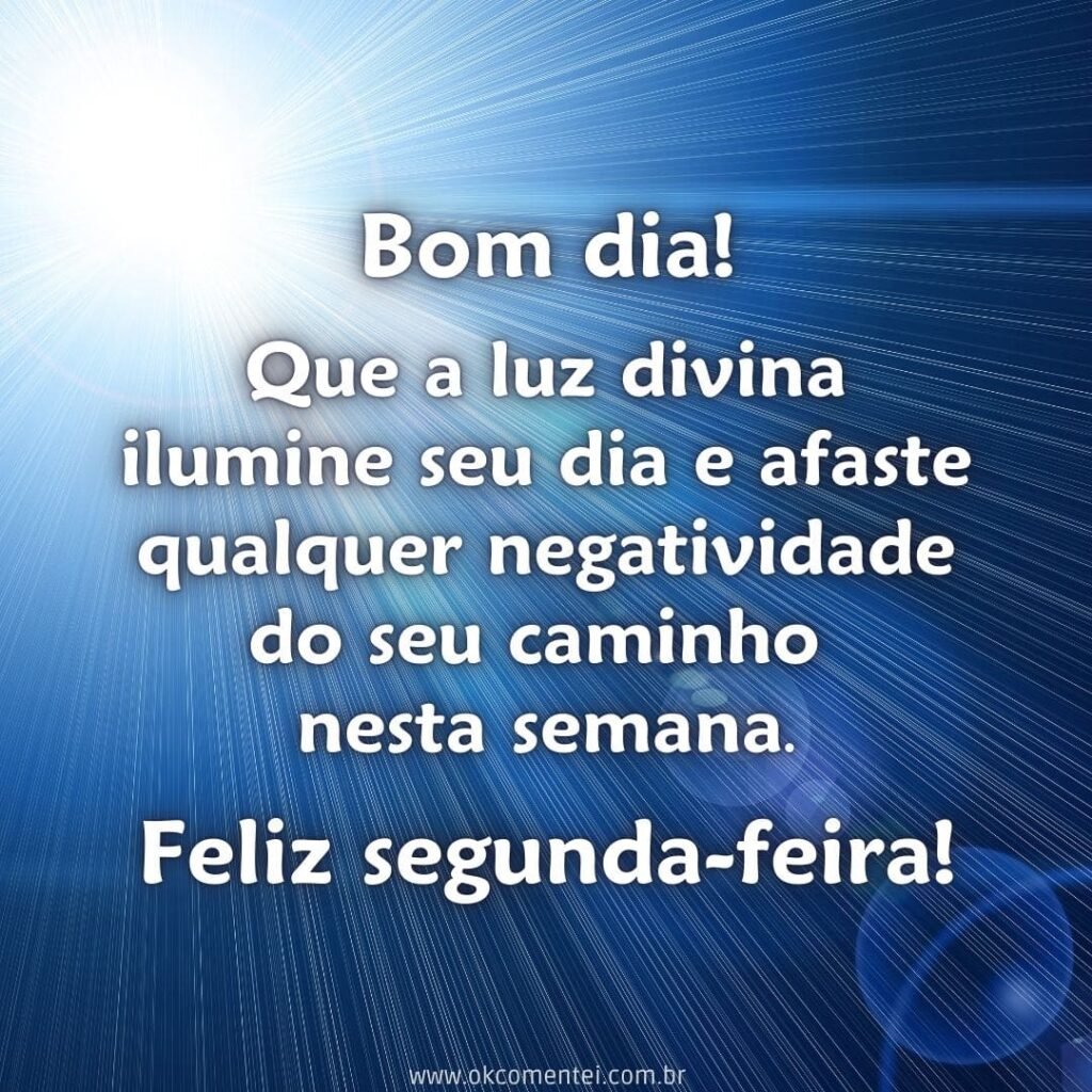 Bom dia, segunda-feira: 38 mensagens para começar a semana bom-dia-segunda-feira