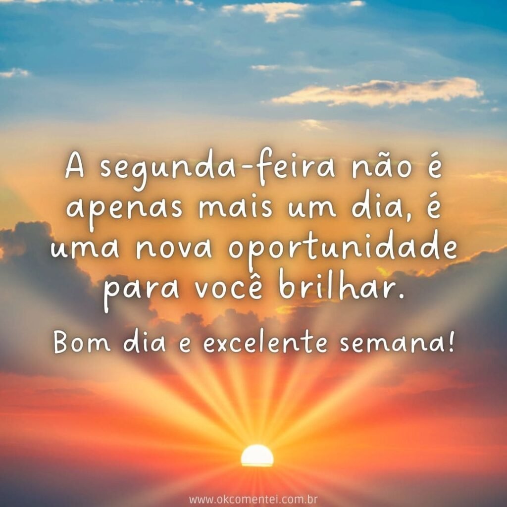 Bom dia, segunda-feira: 38 mensagens para começar a semana bom-dia-segunda-feira