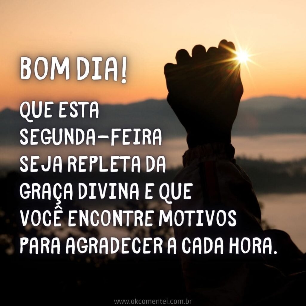 Bom dia, segunda-feira: 38 mensagens para começar a semana bom-dia-segunda-feira