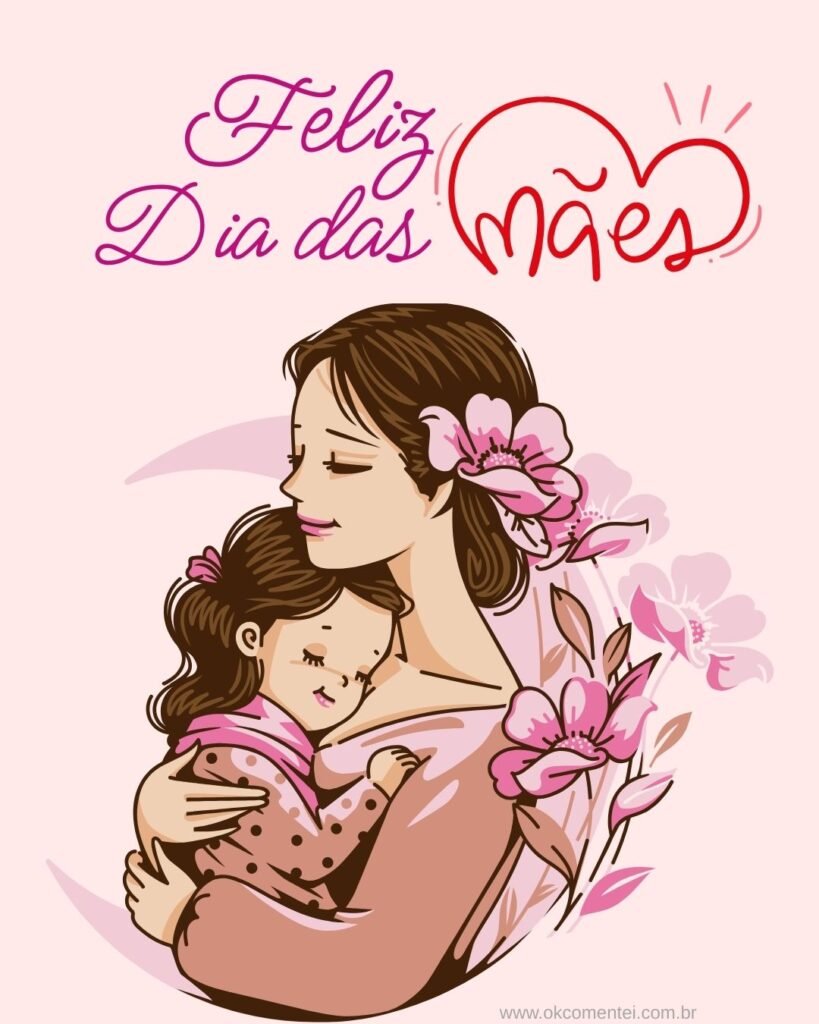 33 imagens de Feliz Dia das Mães para homenagear em 2025 feliz-dia-das-mães