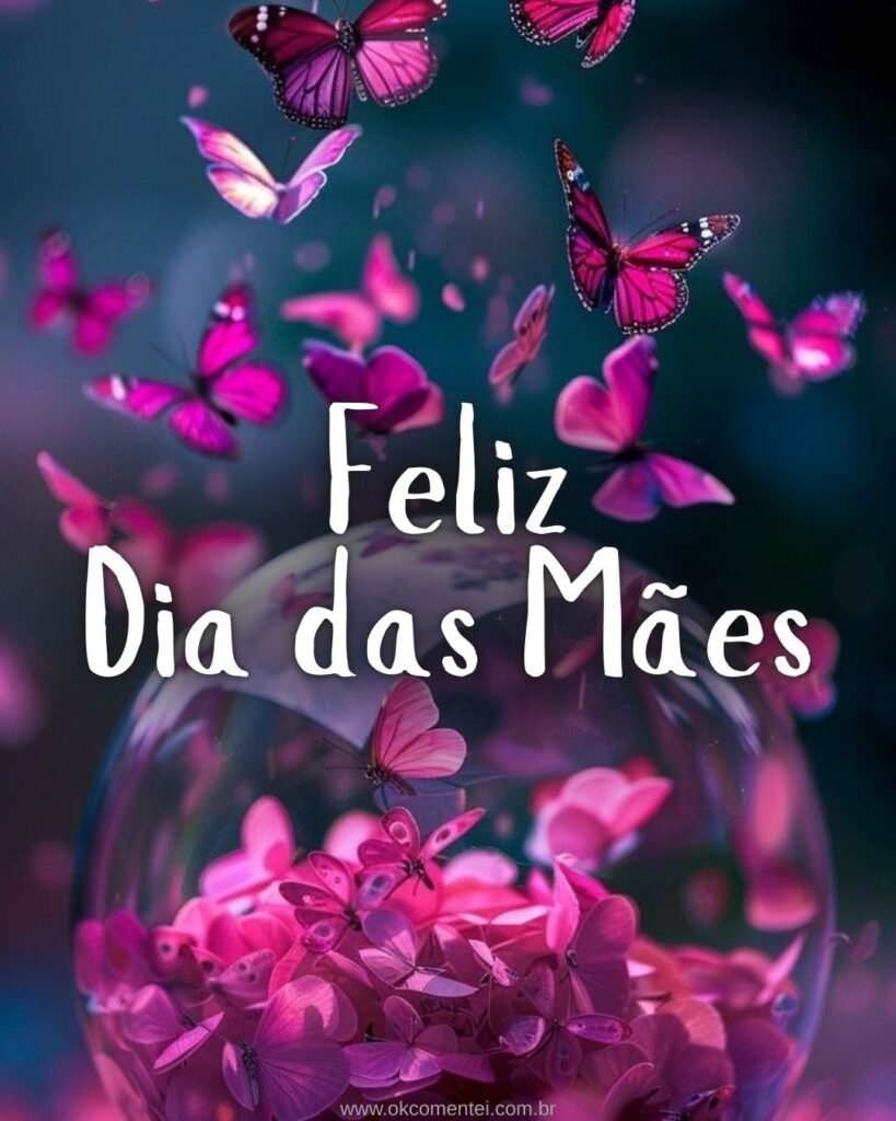 33 imagens de Feliz Dia das Mães para homenagear em 2025 feliz-dia-das-mães