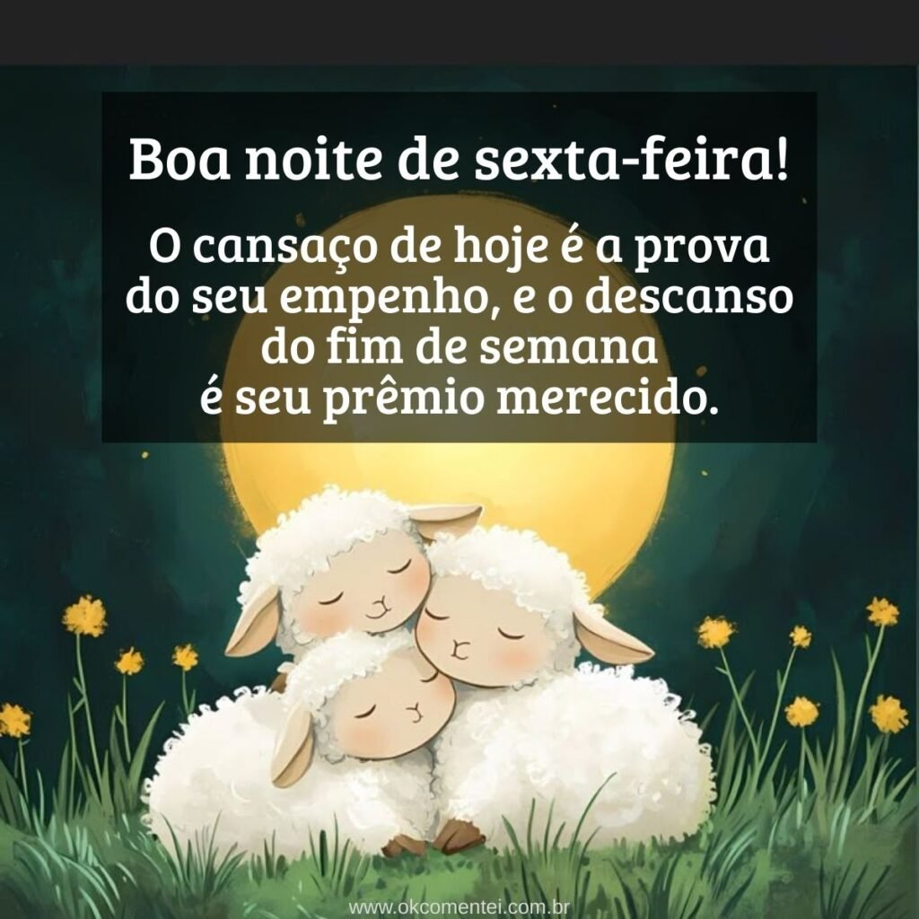 Boa noite, sexta-feira: 52 mensagens especiais para encerrar a semana boa-noite-sexta-feira