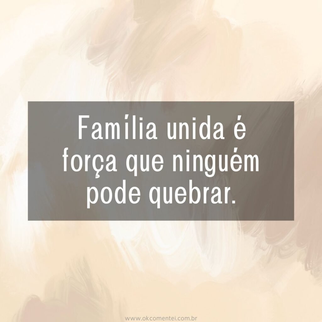 93 frases de família que tocam o coração e valorizam os laços familiares frases-de-família